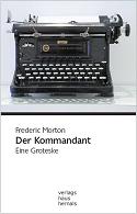 Frederic Morton - Der Kommandant