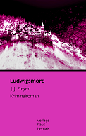 J. J. Preyer - Ludwigsmord