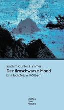 Joachim Gunter Hammer - Der firnschwarze Mond