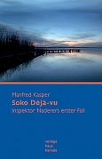 Manfred Kasper - Soko Déjà vu