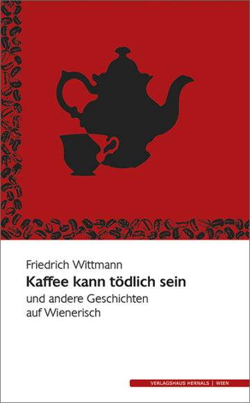friedrich_wittmann-kaffee_kann_toedlich_sein.jpg