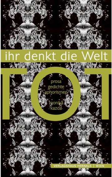 monika_kazda-ihr_denkt_die_welt_tot.jpg
