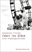 Hannelore Fischer - Fahrt ins Glück