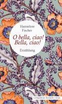 Buchcover - Hannelore Fischer - bella ciao