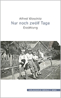 Cover - Alfred Woschitz - Nur noch zwölf Tage