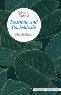 Cover - Silvano Kobald - Teeschale und Stacheldraht